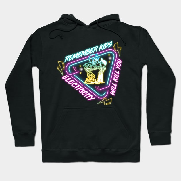 NEON LAMP  ELECTRICITY WILL KILL YOU REMEMBER KIDS Hoodie by loveislive8